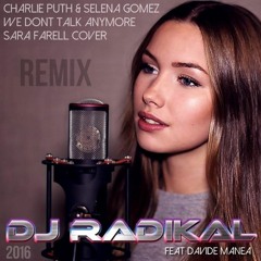 We Don't Talk Anymore -Remix Dj Radikal Feat Davide Manea 2016