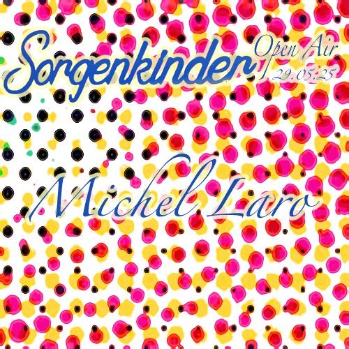 Michel Laro @ Sorgenkinder Open Air 29.05.25