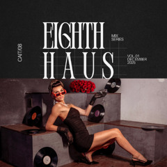 EIGHTH HAUS VOL. 1 (house remix/tech house/bass house)