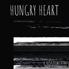 HUNGRY HEART