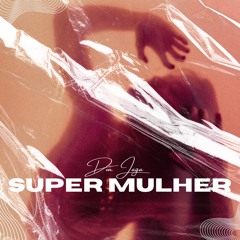 Don Jaga - Super Mulher