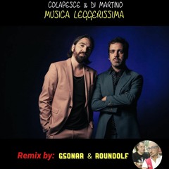 Colapesce & Di Martino - #MusicaLeggerissima (Gsonar & Roundolf Bootleg Remix)