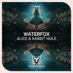 WaterFox - Alice & Rabbit Hole