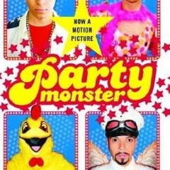 Party Monster: A Fabulous But True Tale of Murder in Clubland (Online!
