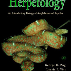 ACCESS EBOOK 📩 Herpetology: An Introductory Biology of Amphibians and Reptiles by  G
