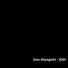 Dan Miyagishi - ID01 (Minimal Deep)
