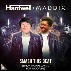 Hardwell & Maddix - Smash This Beat (Timon Watnassons & Louis Bootleg).wav