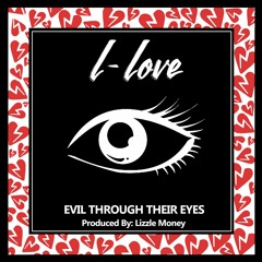 L-Love "Evil Through Their Eyes"