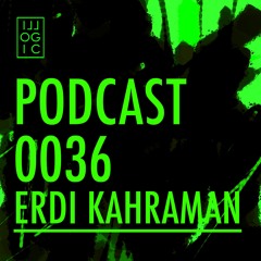 Illogic Radio Podcast 036 | Erdi Kahraman