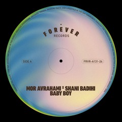 Mor Avrahami x Shani Badihi - Baby Boy (Extended Mix)