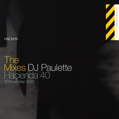 DJ Paulette | Haçienda 40