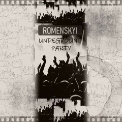 Romenskyi D. - Underground party (Original mix)