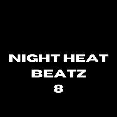 Night Heat Beatz 8