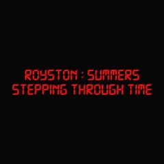PREMIERE: Royston Summers - Stepping Through Time [Royston Summers]