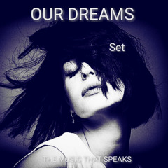 OUR DREAMS - SET REC-2025-09-06