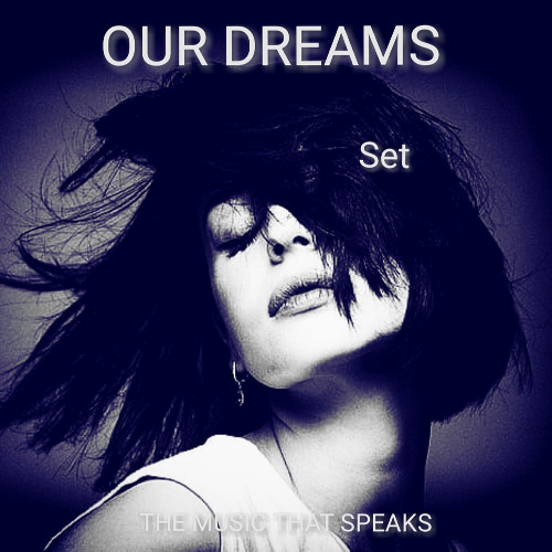 OUR DREAMS - SET REC-2025-09-06