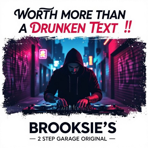 Brooksie's -Worth More Than a Drunken Text