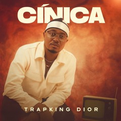 TrapKing Dior - Cínica
