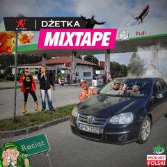 DŻETKA MIXTAPE VOL.1 - utwory do kulturalnej wycieczki do raciąża