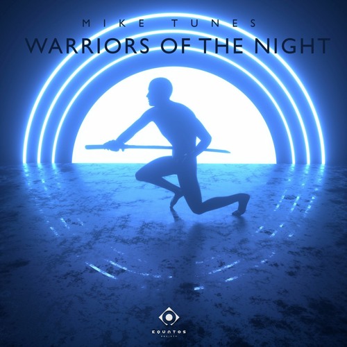 Mike Tunes - Warriors Of The Night