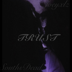 TRUST ft. Joeyxlz (Yashibeats)