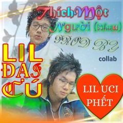 Thích một người (nhiều) - Lil Uci Phết (Prod. Lil Đại Du)