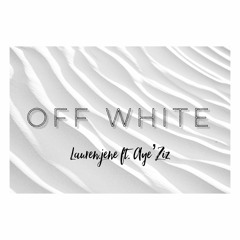 Off White (Prod. by GetEmLouie)