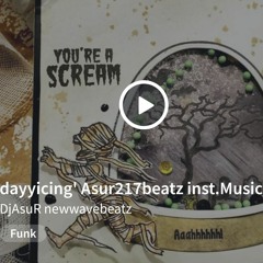 dayyicing Asur217beatz inst.Music