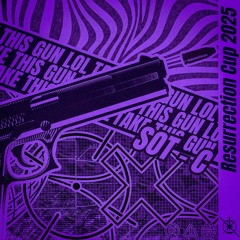 TAKE THIS GUN LOL 【Resurrection Cup 2025】