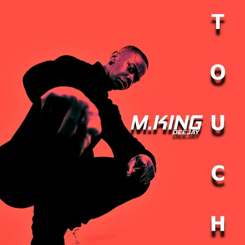 M.KING - Touch It ( Main Mix )