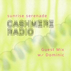 Sunrise Serenade w/ Dominic – Guest Mix