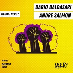 Andre Salmon Dario Baldasari - Weird Energy (Gosts Remix)