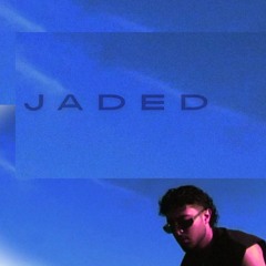 JADED
