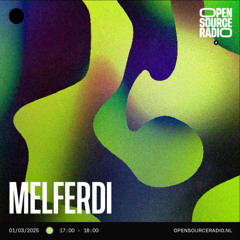 Open Source Radio | MelFerdi 01/03/2025