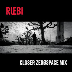 Closer ZERØSPACE Mix