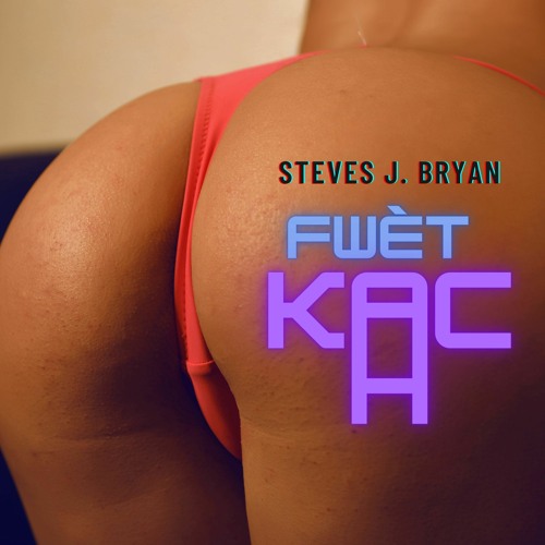 Steves J. Bryan - Fwèt Kach