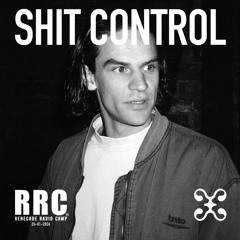 Renegade Radio Camp - SHIT CONTROL - Mix 20-01-2024