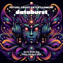 2024-04-05 - MBH @ Future-Proof Entertainment - Databurst (Go For Broke Day) - Grime Mix, Part 1+2