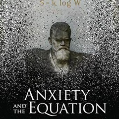 READ EPUB 💔 Anxiety and the Equation: Understanding Boltzmann's Entropy (The MIT Pre
