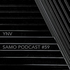 Samo Records / Podcast #59 - YNV