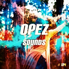Opez Presents Opez Sounds #139 (House Vol 16)