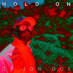 DJ Jon Doe - Hold On (Album Mix)