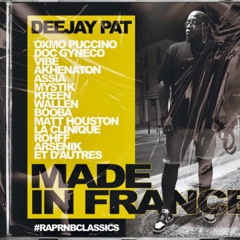 DEEJAY PAT PRESENT " MADE IN FRANCE "  2024  Classic Rap Rnb FR 90 2000