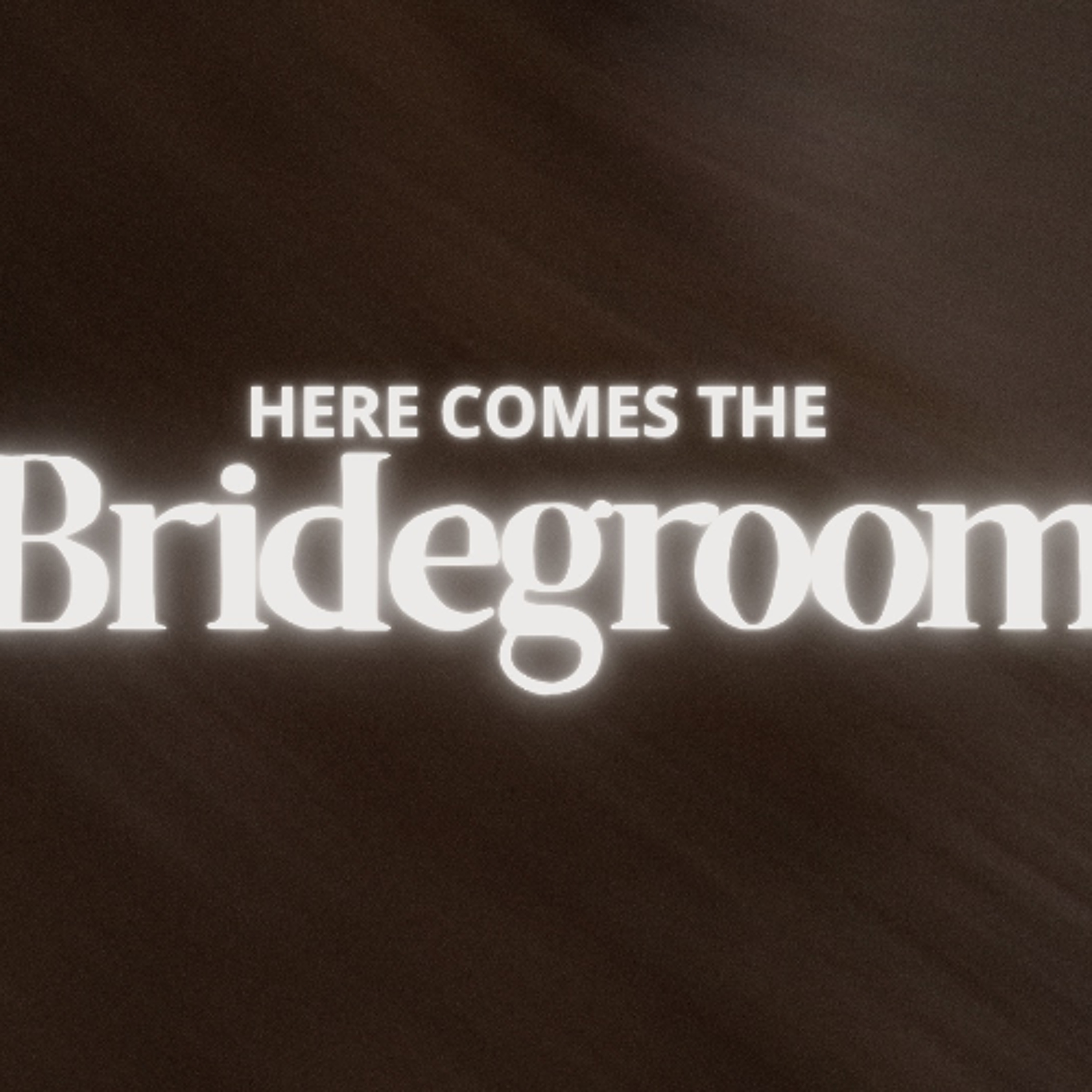 Pastor David R Meyer - Here Come the Bridegroom