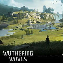 Wuthering Waves   Jiyan's Hometown Theme