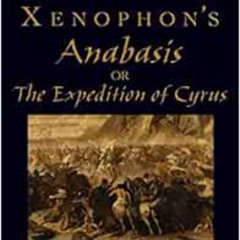 download EBOOK 📚 Xenophon's Anabasis, or The Expedition of Cyrus (Oxford Approaches