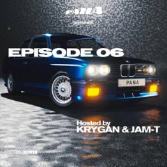 Episode 06 - Hosted By Jam-T & Krygan