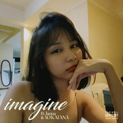 imagine! ft. Janna, XO KATANA