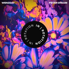 Wenzday - Fever Dream
