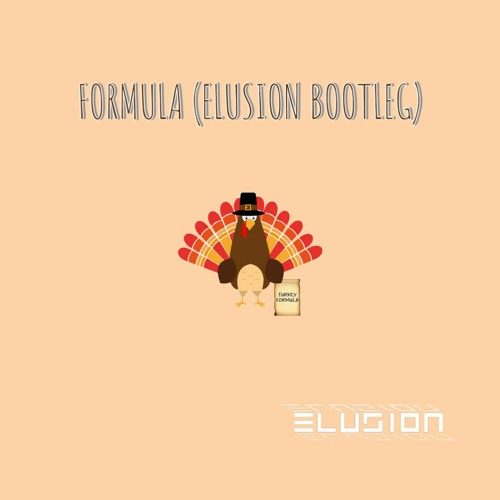 Formula (Elusion Bootleg)